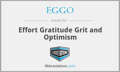 What is the abbreviation for effort gratitude grit and optimism?